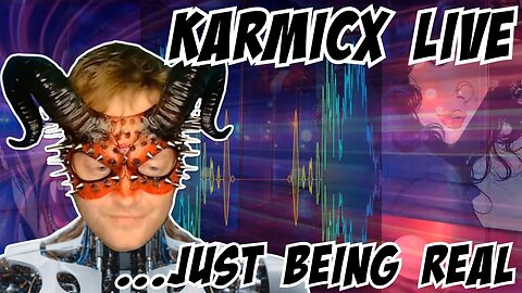 KarmicX Live: Just Being Real Supercut...12/11/25