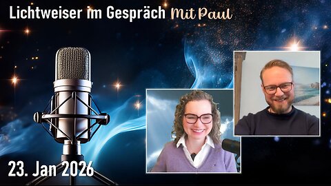 🎙Lichtweiser im Gespräch mit Paul am 23.01.2026 💪🏻🥳🚀