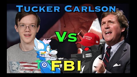 Tucker Carlson Vs the FBI
