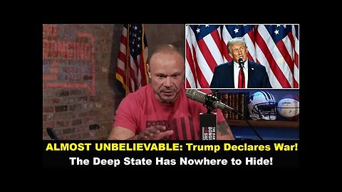 The Dan Bongino Show 🚨 ALMOST UNBELIEVABLE: Trump Declares War! The Deep State Has Nowhere to Hide!