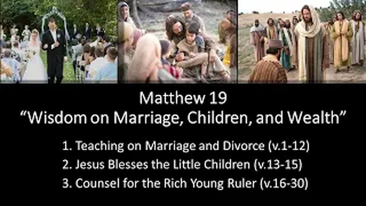 Matthew 19 “Wisdom on Marriage, Children, and Wealth” - Calvary Chapel Fergus Falls