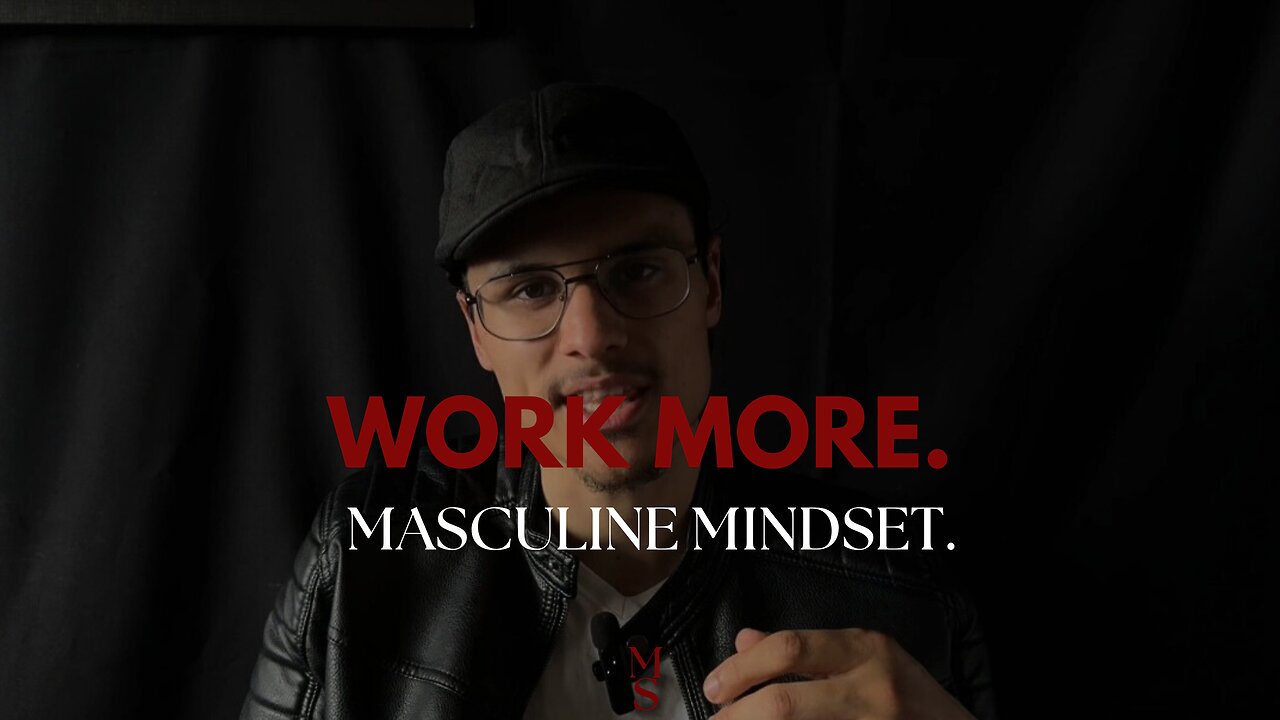WORK MORE…
