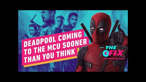 Deadpool Could Begin His Journey to the MCU Soon - IGN The Fix - Entertainment