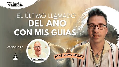 EL ÚLTIMO LLAMADO DEL AÑO CON MIS GUIAS con José Luis Verdú