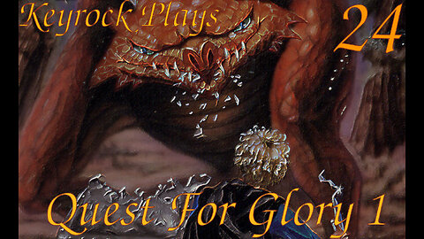 Meep Matters | Keyrock Plays Quest For Glory 1 | Part 24