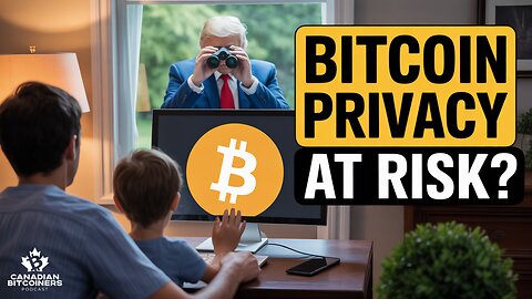 Is Your Bitcoin Privacy AT RISK? | The CBP