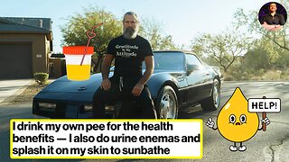 He Drinks His Own Piss to Study the Health Benefits So You Don't Have To...