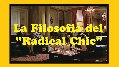 🔴 La filosofia dei "Radical Chic".