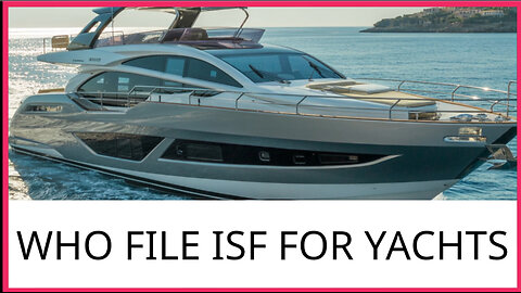 Who File ISF For Yachts