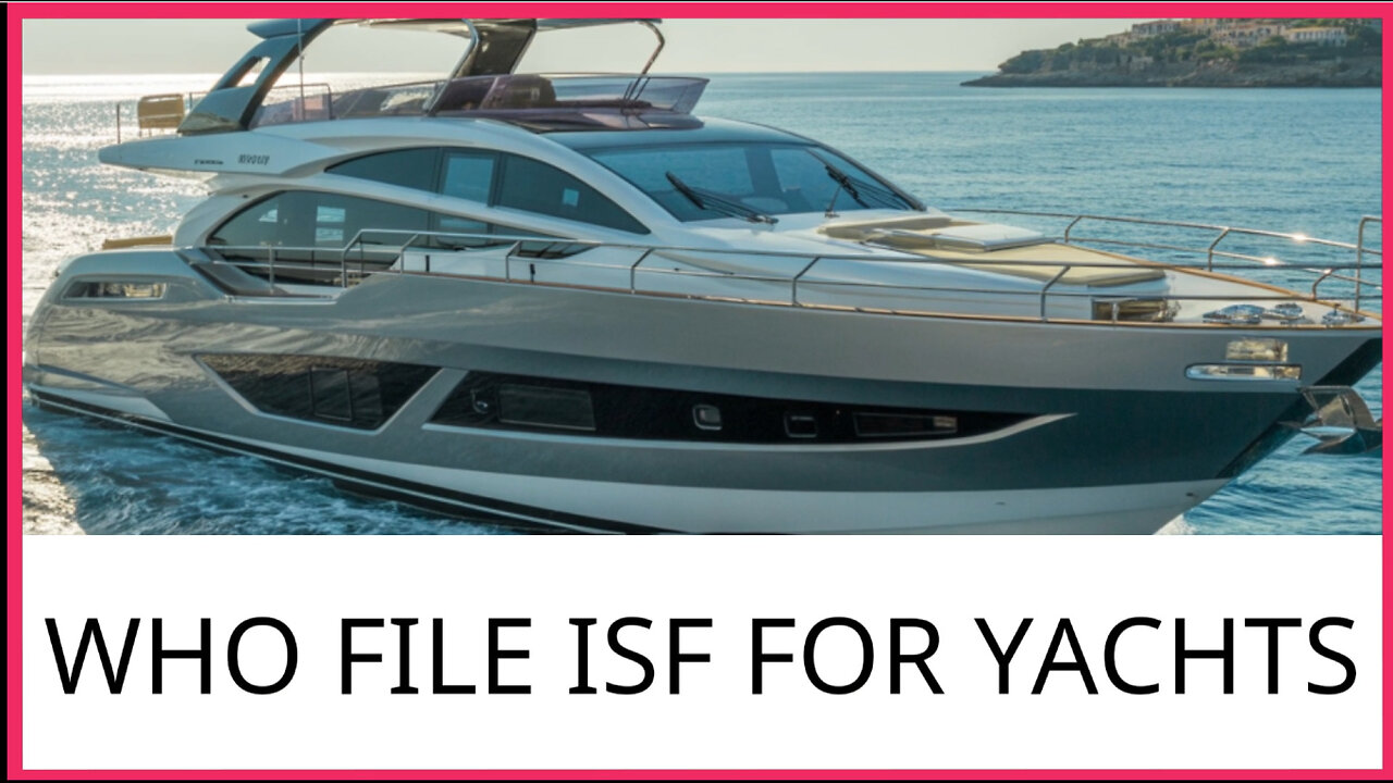 Who File ISF For Yachts