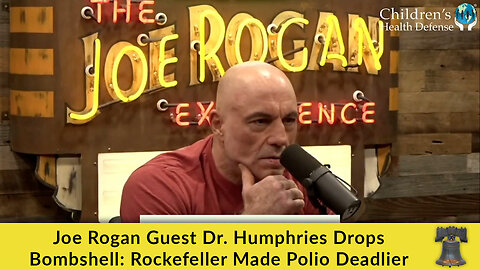Joe Rogan Guest Dr. Humphries Drops Bombshell: Rockefeller Made Polio Deadlier