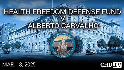 Health Freedom Defense Fund v. Alberto Carvalho | Mar. 18