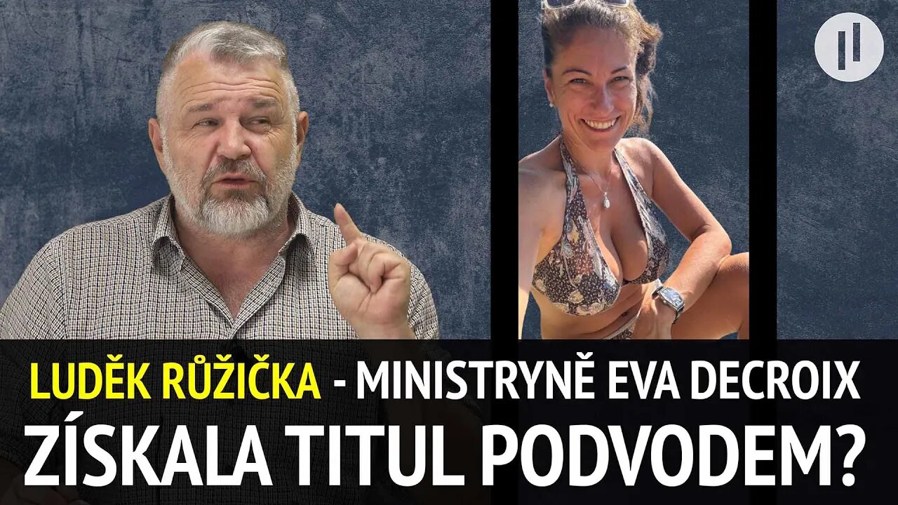 Jsou právnické tituly min. spravedlnosti Evy Decroix podvodné? | Luděk Růžička