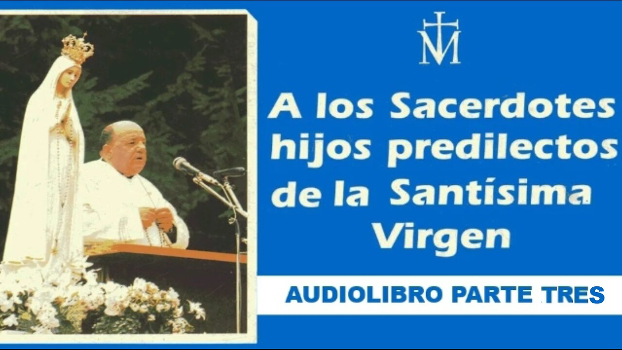 El libro azul del Padre Gobbi .Parte III.