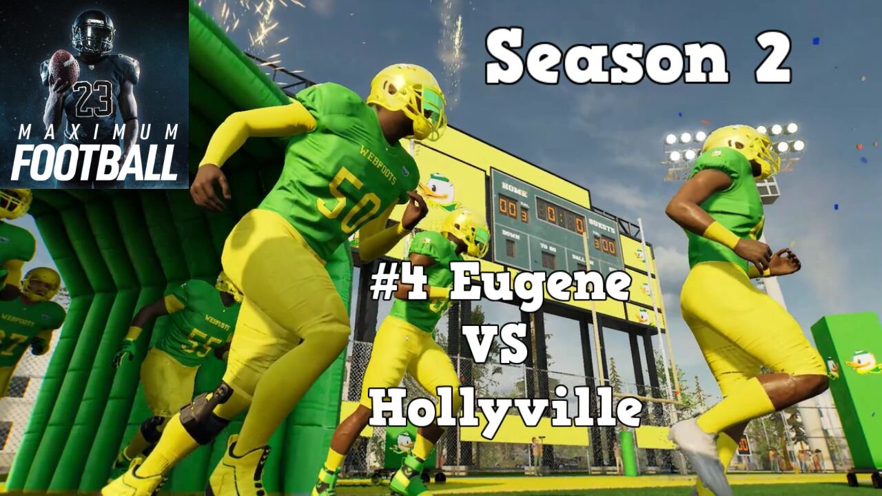 Maximum Football | Dynasty Mode Season 2 | Eugene VS Hollyville