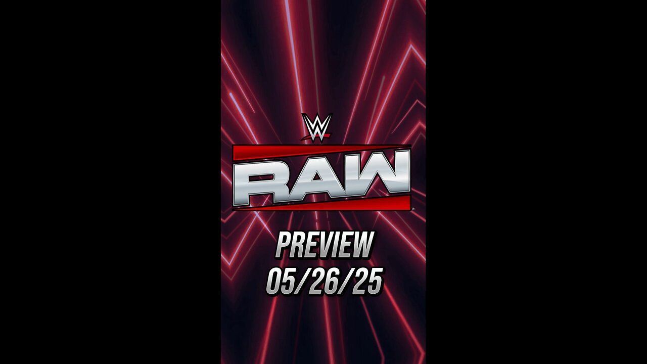 WWE RAW PREVIEW 05/26/25