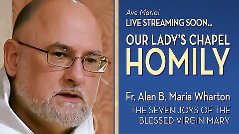 The Seven Joys of the Blessed Virgin Mary - August 26, 2025 - OLC HOMILY