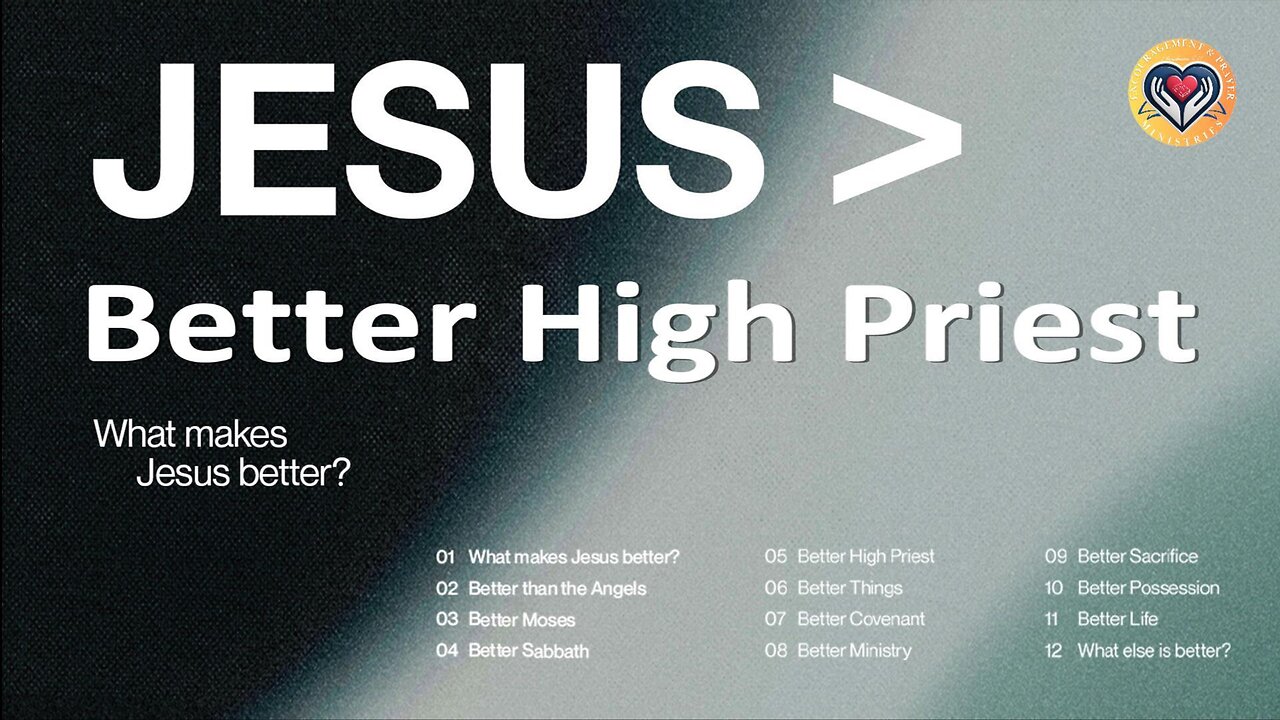 Jesus >: Better High Priest
