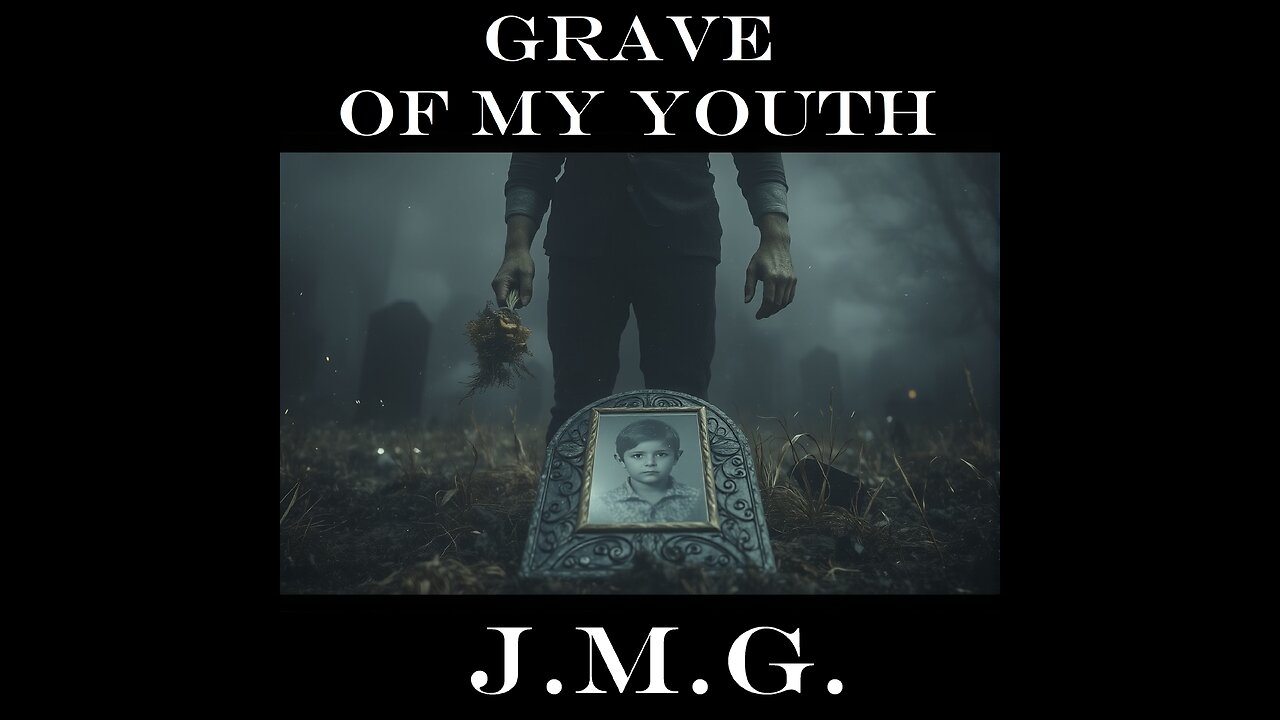 Grave of My Youth by John M. Gunn