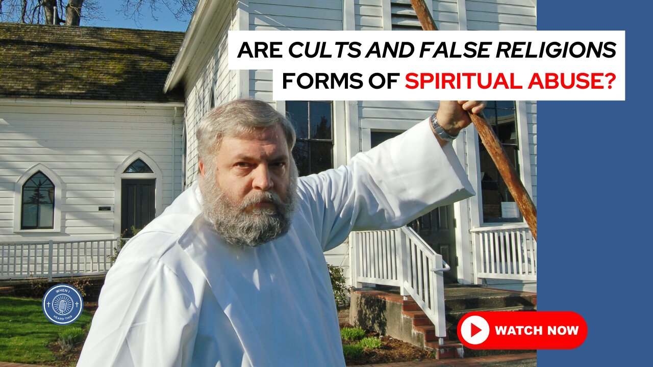 Are cults and false religions forms of spiritual abuse?