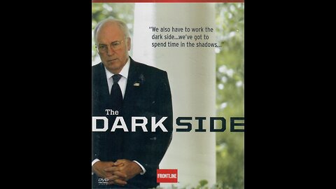 PBS Frontline - Dick Cheney - The Dark Side - June 20, 2006