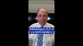Washington, D.C. is SAFE AGAIN!