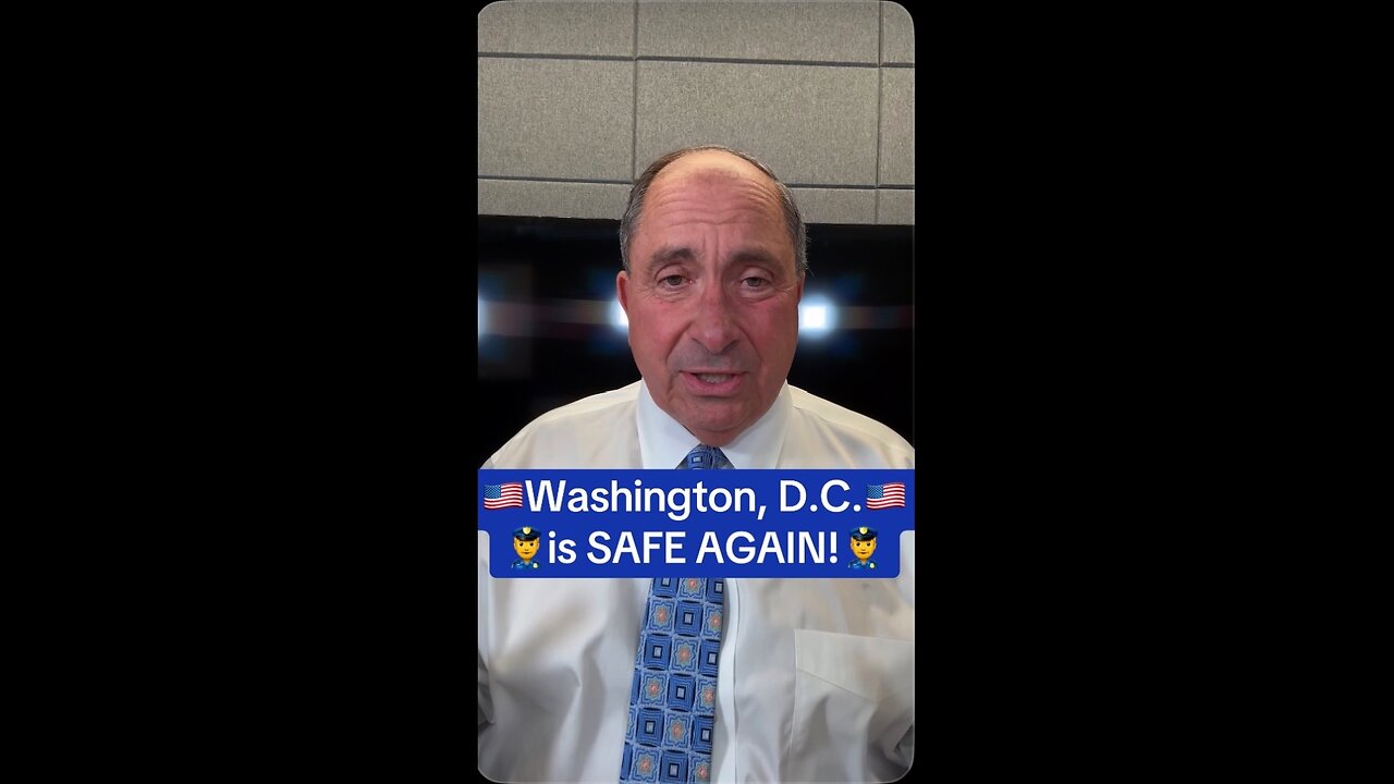 Washington, D.C. is SAFE AGAIN!