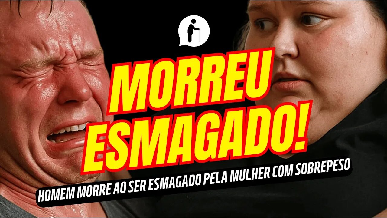 Homem morre ao ser esmagado pela mulher com sobrepeso