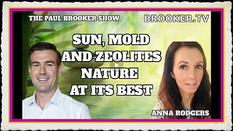 THE SUN, MOLD AND ZEOLITES WITH ANNA RODGERS