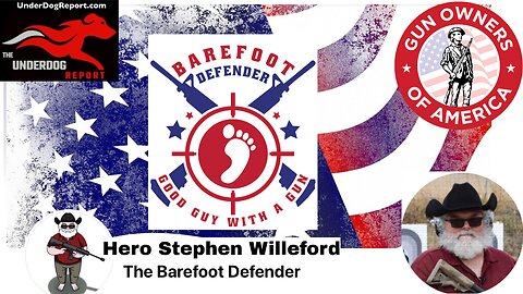 Steven Willeford Hero-Gun Owners of America-UnderDog Report #94