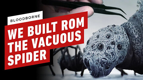 Bloodborne - We Built Rom The Vacuous Spider _ Kitbash Creatures