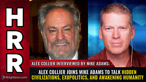 Alex Collier joins Mike Adams to talk hidden civilizations, exopolitics...