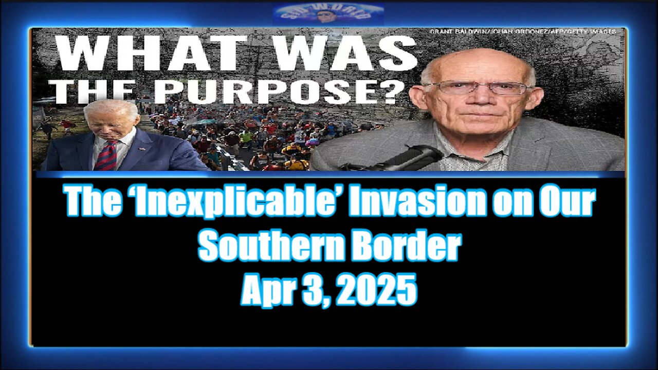 The ‘Inexplicable’ Invasion on Our Southern Border