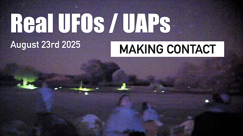 Making Contact - Real UFOs / UAPs