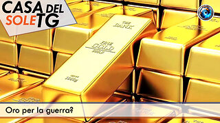 CasaDelSoleTG - 27.11.25 - Oro per la guerra?