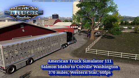 American Truck Simulator 111, Salmon Idaho to Colville Washington, 370 miles, Western Star, 60fps
