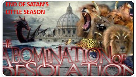 END OF SATAN'S LITTLE SEASON: SCATTERING THE POWER OF THE HOLY PEOPLES - Winnie21