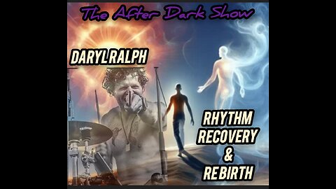The After Dark Show - Daryl Ralph of @TheSocialEraBand , Rhythm , Recovery & Rebirth