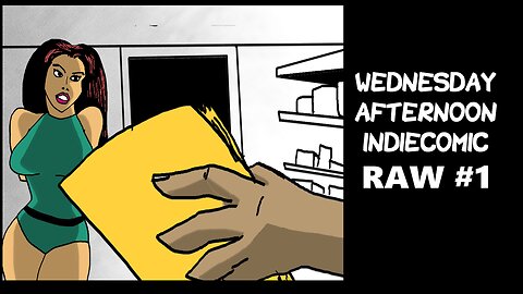 Wednesday Afternoon Indie Comic RAW #1
