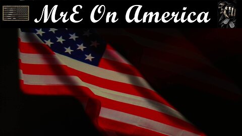 MrE on America