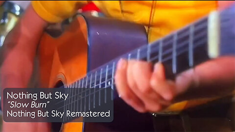 Nothing But Sky - Slow Burn