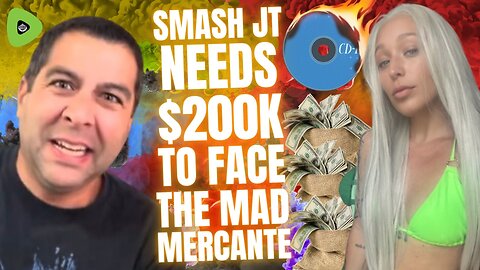 Smash JT NEEDS $200K To Face The Mad Mercante