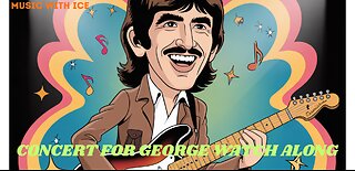 Music with Ice: Concert For George Watch Party