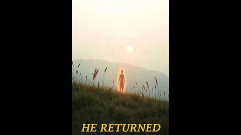 He Returned
