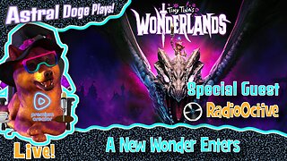 Tiny Tina's Wonderlands ~LIVE!~ A New Wonder Enters