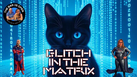 Glitch in the Matrix - TBIO 518