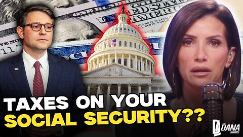 TAXES ON YOUR SOCIAL SECURITY? | The Dana Show LIVE on Rumble!