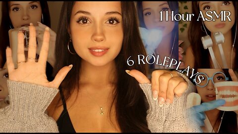 1 Hour ASMR with 6 Roleplays