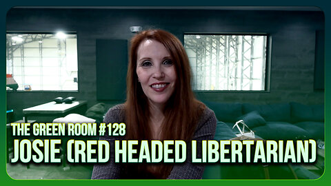 The Green Room #128 - Should Women Be Allowed To Vote with Josie (The Red Headed Libertarian)