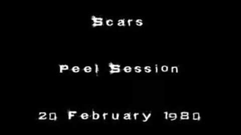 SCARS, JOHN PEEL SESSION 1980